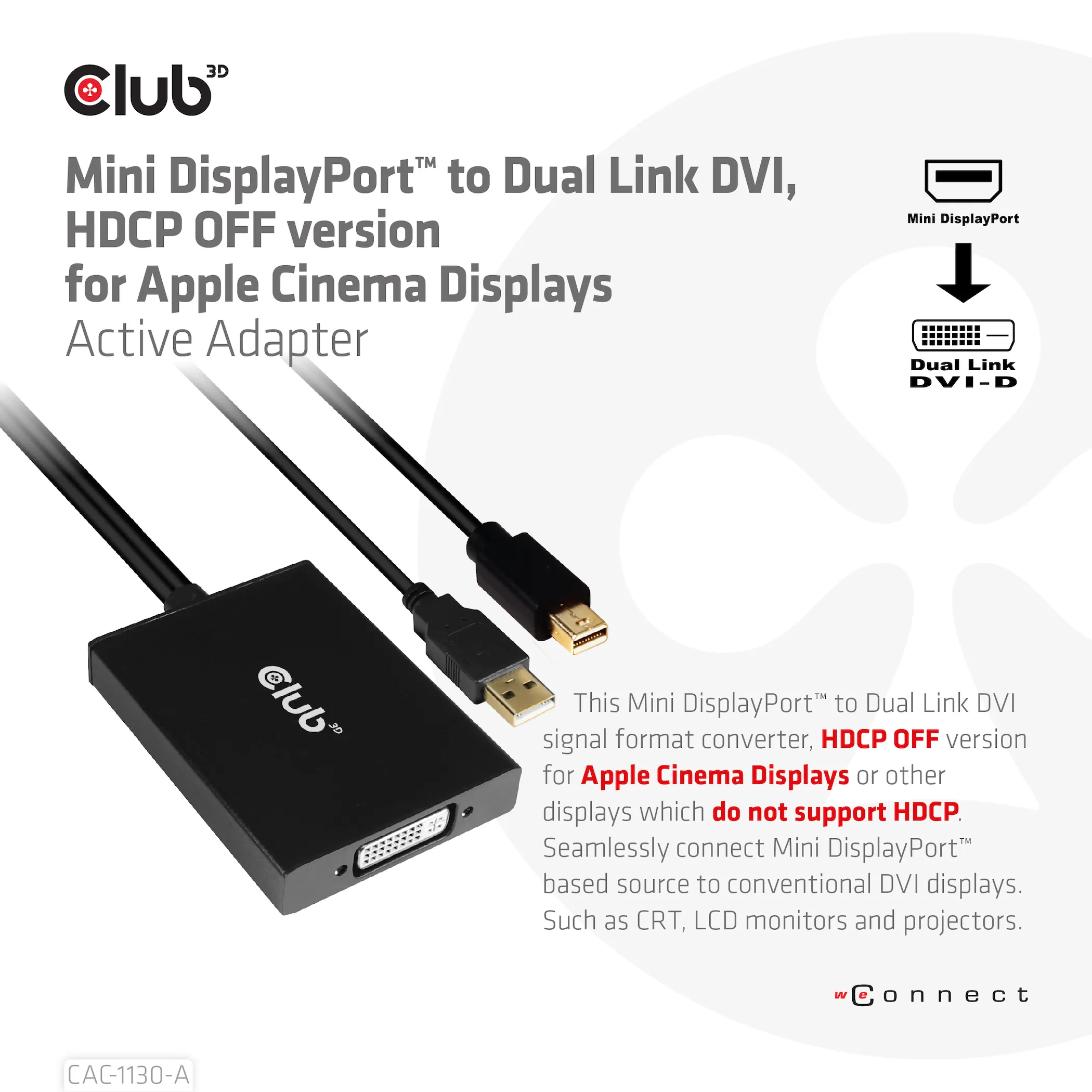 Club 3D Mini DisplayPort - Dual Link DVI, HDCP OFF version for Apple Cinema display - adapter, Black, 0.6m