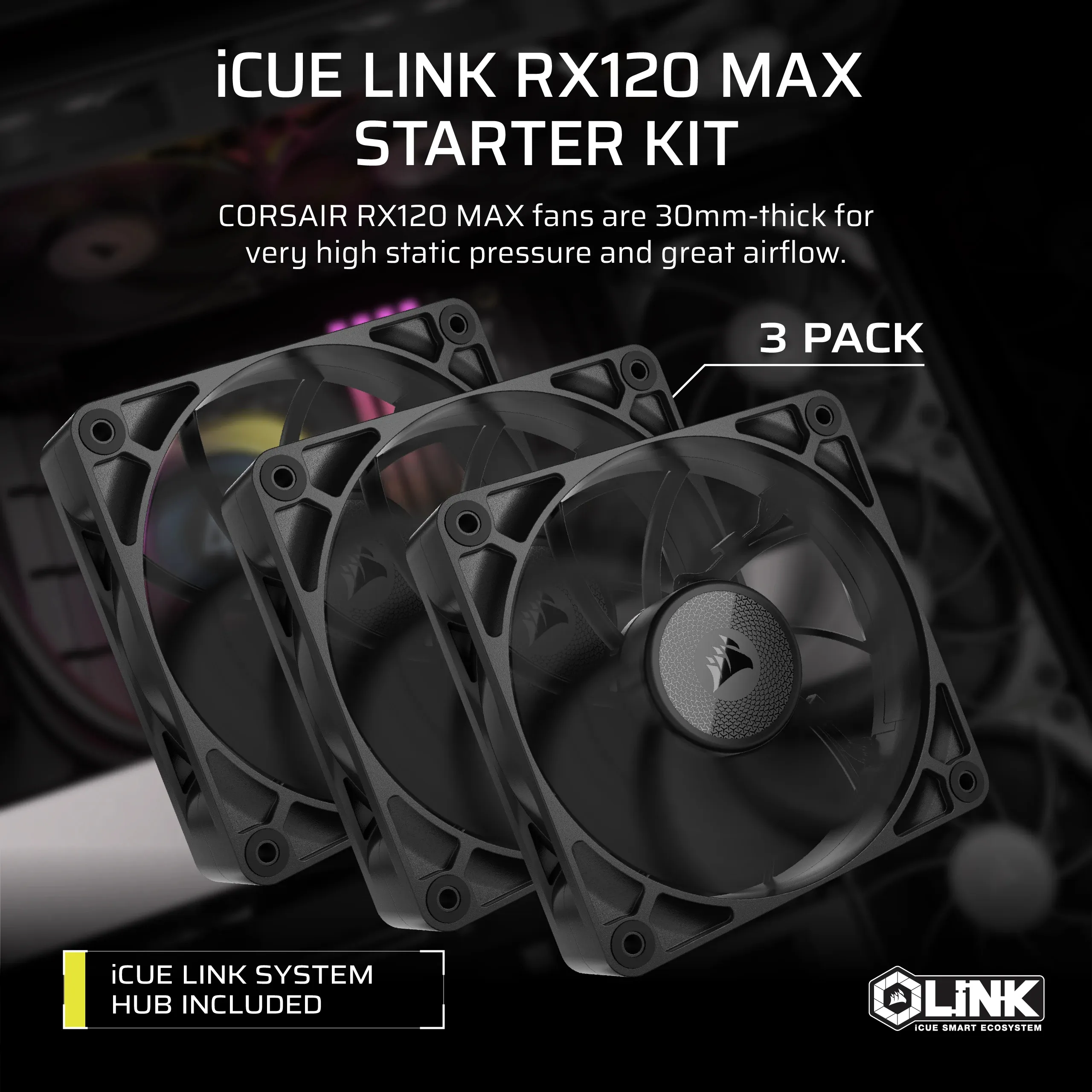CORSAIR RX MAX Series iCUE LINK RX120 MAX 120mm Fan Triple Fan Kit