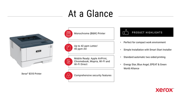 (L&ouml;yt&ouml;nurkka) Xerox B310 - Tulostin - M/V - Dupleksi - laser - A4/Legal - 600 x 600 pistett&auml;/tuuma - jopa 40 sivua/min - kapasiteetti: 350 arkkia - USB 2.0, LAN, Wi-Fi(n)